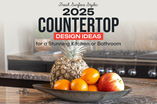 Fresh Surface Styles: 2025 Countertop Design Ideas for a Stunning Kitchen or Bathroom